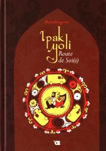 Ipak Yoli, Route de Soi(e) (OEUF)