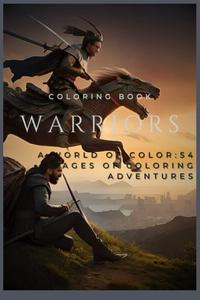 Warriors: A world of color: coloring adventures (Independently published)