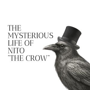 The Mysterious Life of Nito "The Crow": The Sequel (Independently published)