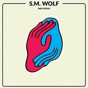 Виниловая пластинка Wolf, S.M.: BAD OCEAN