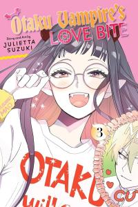 Otaku Vampire's Love Bite, Vol. 3 (VIZ Media LLC)