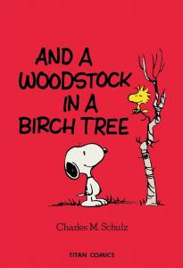 Peanuts: And A Woodstock In A Birch Tree (Titan Comics)