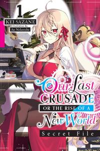 Новелла Our Last Crusade or the Rise of a New World: Secret File Novel Volume 1