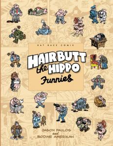 Hairbutt the Hippo Funnies (Independently published)