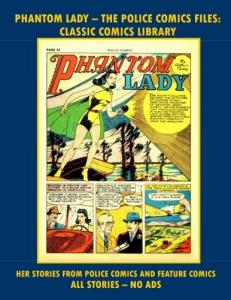 Phantom Lady Comics Collection Part #1: Email Request Classic Comics Library Catalog (CreateSpace Independent Publishing Platform)