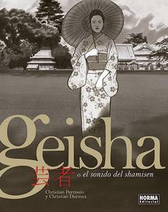 Geisha o el sonido del shamisen (NORMA EDITORIAL, S.A.)