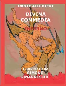 Divina Commedia: L'Inferno: illustrato da Simone Ginanneschi (Italian Edition) (Independently published)