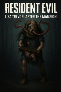 Lisa Trevor after the mansion: Resident Evil (Independently published)