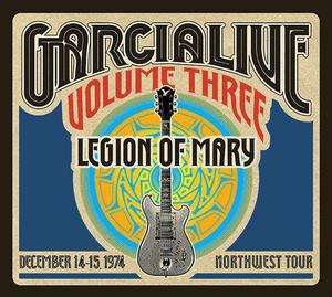CD диск Garcia, Jerry / Legion of Mary: GarciaLive Vol.3 - Legion Of Mary - December 14-15, 1974 NorthWest Tour