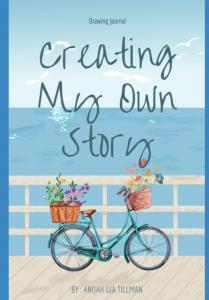 Creating My Own Story: Inspired Drawing Journal (Change the Narrative "Tell Your Story") (Independently published)