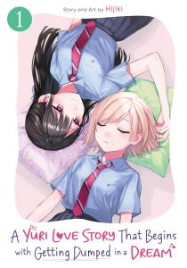 A Yuri Love Story That Begins with Getting Dumped in a Dream Vol. 1 (A Yuri Manga That Starts With Getting Rejected in a Dream) (Seven Seas)