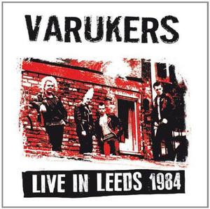Виниловая пластинка Varukers: Live in Leeds 1984