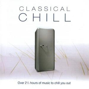 Диск CD Classical Chill - Various Artists