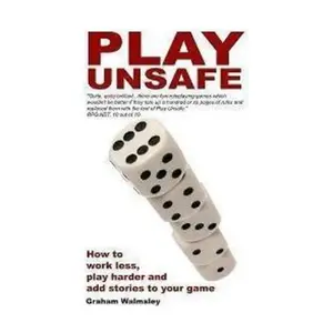 Play Unsafe, Roleplaying Games (Graham Walmsley), мягкая обложка