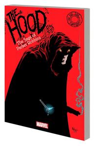The Hood: The Saga Of Parker Robbins (Marvel Universe)