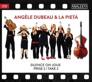 Диск CD Silence On Joue: Prise 2 / Take 2 - Angèle Dubeau & La Pietà