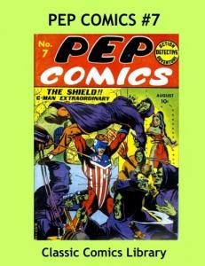 Pep Comics Issue #7: Highest Quality Comic Reprint, World's Largest Library!: Exciting Golden Age Hero Action --- All Stories --- No Ads (CreateSpace Independent Publishing Platform)