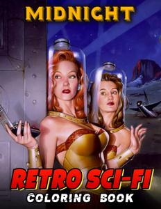 Midnight Retro Sci-Fi Coloring Book: Fantasy Coloring Pages Black Edition With Retro Sci-Fi Illustrations To Boost Creativity (Independently published)