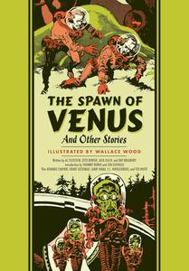 The Spawn Of Venus And Other Stories (The Fantagraphics EC Comics Artists Library) (Fantagraphics)