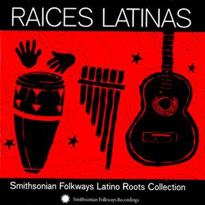 Диск CD Raices Latinas: Smithsonian Folkways Latino Roots Collection - Various Artists