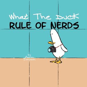 What the Duck, Rule of Nerds (Lulu.com)