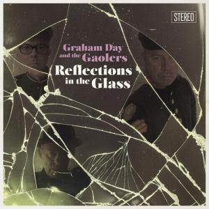 Виниловая пластинка Day, Graham & the Gaolers: Reflections In The Glass