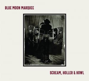 CD диск Blue Moon Marquee: Scream, Holler & Howl