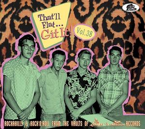 Диск CD That'll Flat Git It! Vol. 38: Rockabilly & Rock 'n' Roll From The Vaults Of Liberty & Freedom Records - Various Artists