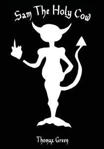 Sam the Holy Cow (CreateSpace Independent Publishing Platform)