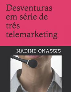 Desventura em série de três telemarketing (Portuguese Edition) (Independently published)