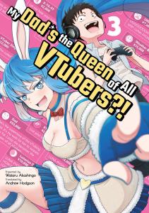 Манга My Dad's the Queen of All VTubers?! Manga Volume 3