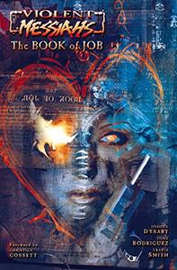 Violent Messiahs: The Book of Job Volume 1 (IDW Publishing)