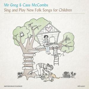 Диск CD Mr. Greg & Cass McCombs Sing & Play New Folk Songs For Children - Mr. Greg, Cass McCombs