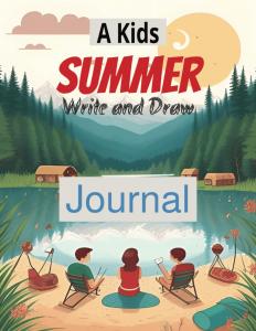A Kids Summer Write and Draw Journal (Independently published)