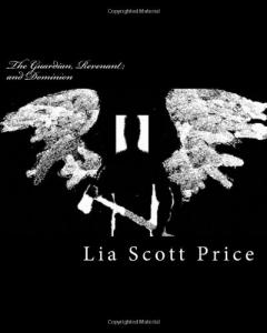 The Guardian, Revenant, and Dominion (CreateSpace Independent Publishing Platform)