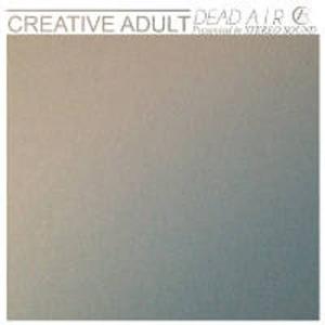 Виниловая пластинка LP Dead Air (7") - Creative Adult
