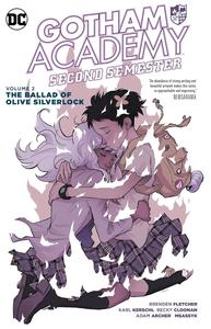 Gotham Academy: Second Semester Vol. 2: The Ballad of Olive Silverlock (DC Comics)