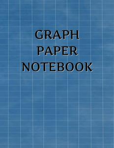 Graph Paper Notebook: Grid Paper for Math and Science Students, Quad Ruled 5x5 (100 Pages, 8.5 x 11) (Independently published)