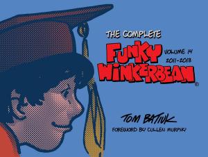 The Complete Funky Winkerbean, Volume 14, 2011-2013 (Black Squirrel Books)