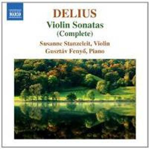 Диск CD Delius: Violin Sonatas (Complete) - Frederick Delius, Susanne Stanzeleit, Gusztav Fenyo