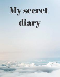 My secret diary: The journal (Independently published)