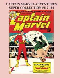 Captain Marvel Adventures Super Collection #109-114 (CreateSpace Independent Publishing Platform)