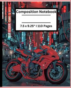 Composition Notebook: Futuristic Tokyo Aesthetic With Red Motorcycle, Glossy Writing Journal for Boys, Kids, Teens, and Adults (Independently published)
