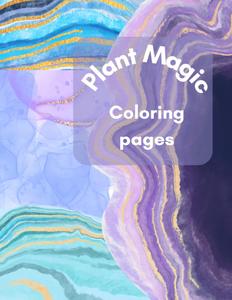 Plant magic coloring pages (Independently published)