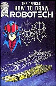 The Official How to Draw Robotech, No. 1; Feb. 1987 (Blackthorne)