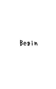 Begin (Blurb)