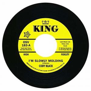 Сингл 7" Black, Cody: I'm Slowly Molding / She Cried Just A Minute