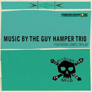 Виниловая пластинка Hamper, Guy / Taylor, James - All The Poisons In The Mud