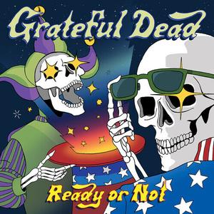 Виниловая пластинка Grateful Dead: Ready Or Not