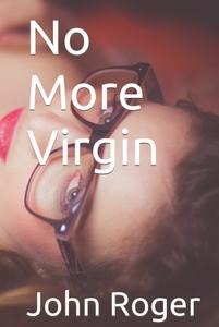 No More Virgin (Adult Story Books) (Independently published)